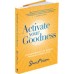 Activate Your Goodness
